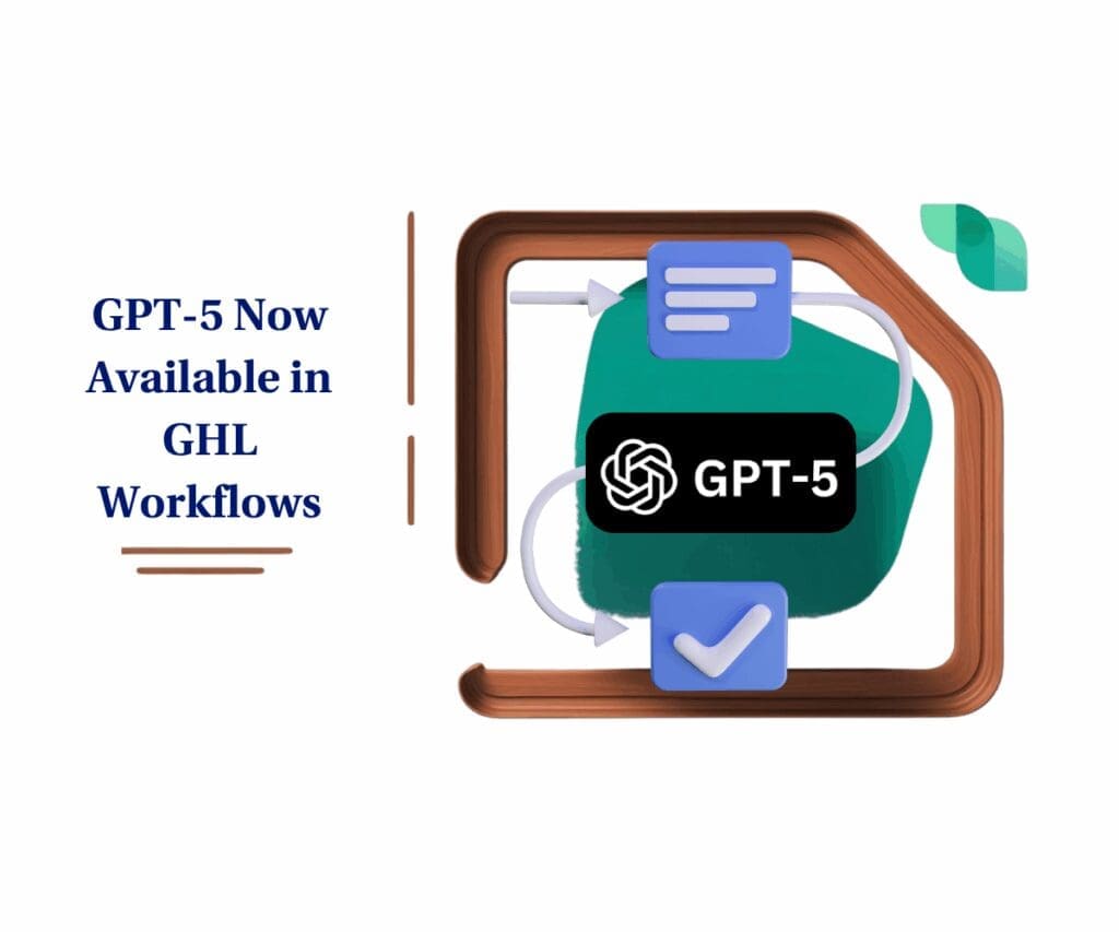 GPT-5 Now Available in GoHighLevel Workflows
