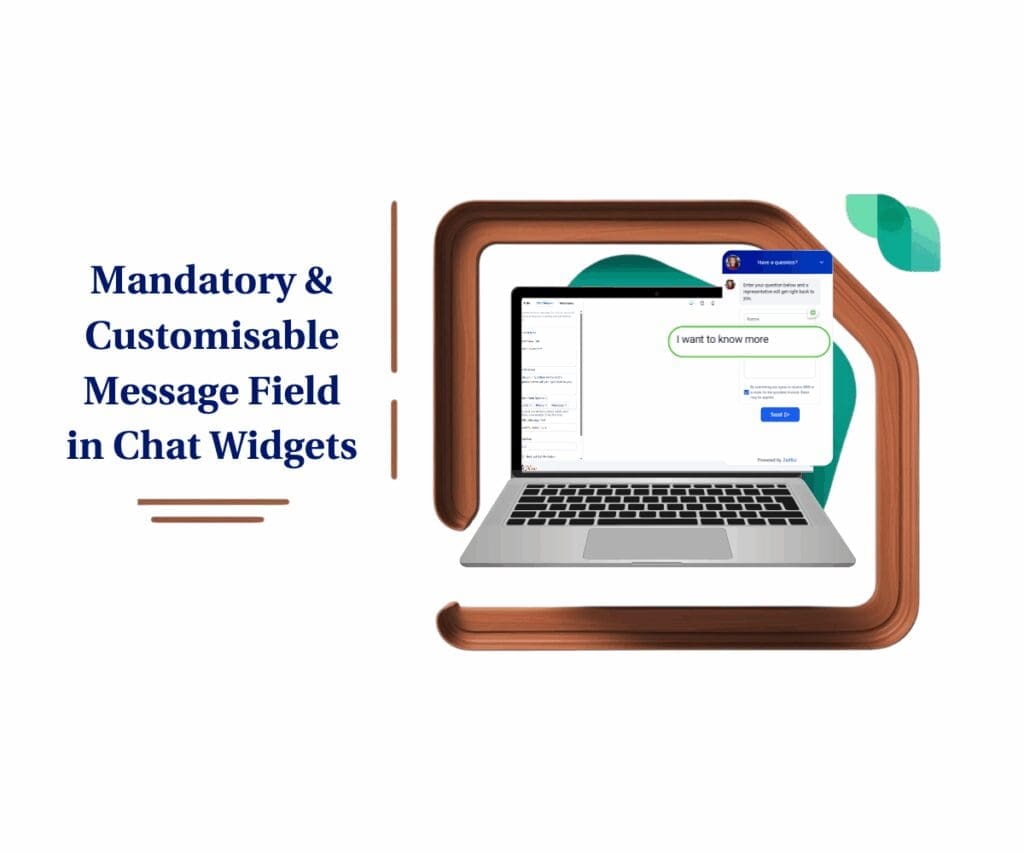 New Chat Widget Message Field: Customizable & Mandatory by Default