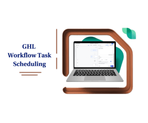 GHL Workflow Task Scheduling Made Smarter