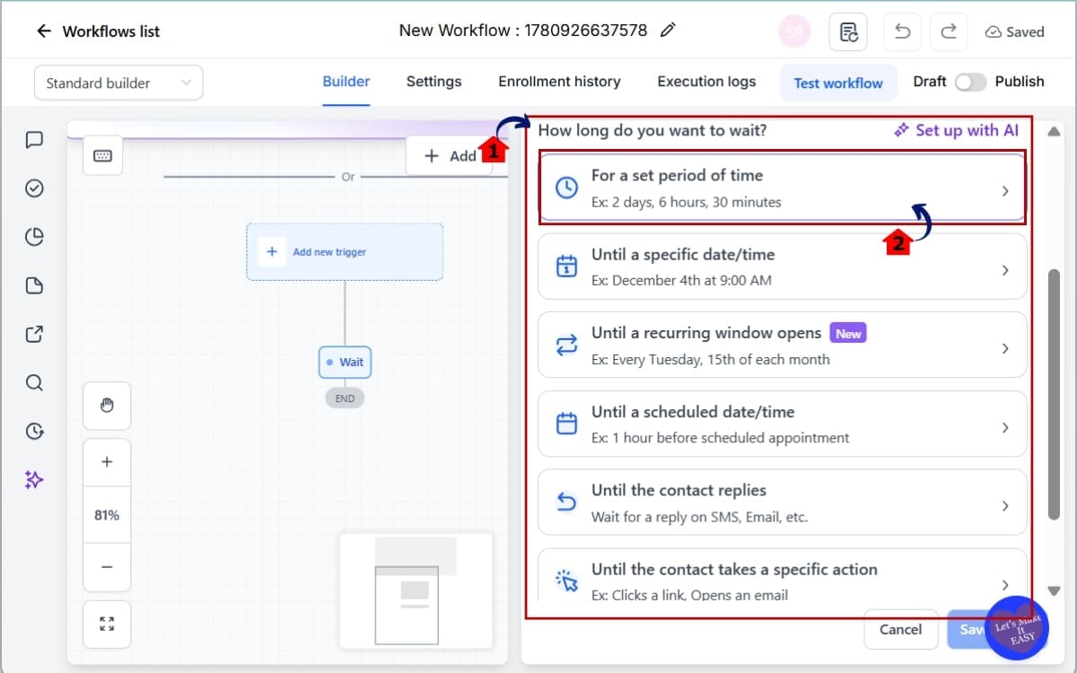 GHL Workflow Wait Action
 - Choose What the Contact Should Wait For
