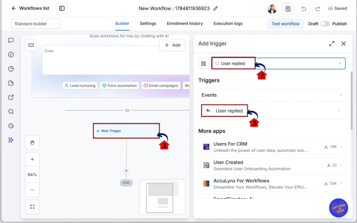 User Reply Automation
 - Add the User Replied Workflow Trigger